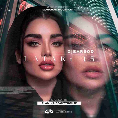 lyrics latari 15 dj barbod|دانلود ریمیکس لاتاری 15 از دیجی باربد .